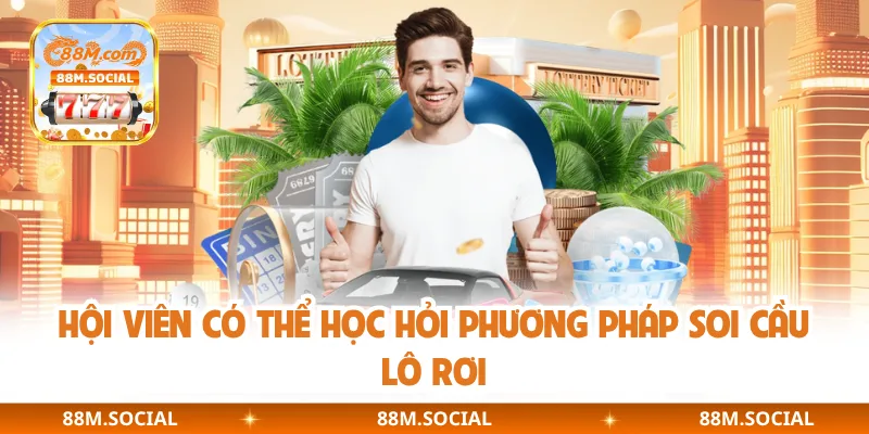 Hội viên có thể học hỏi phương pháp soi cầu lô rơi