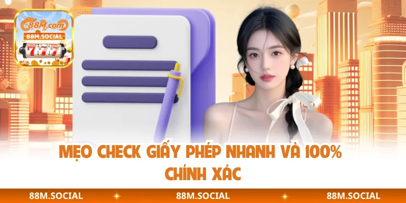 Mẹo check giấy phép nhanh và 100% chính xác