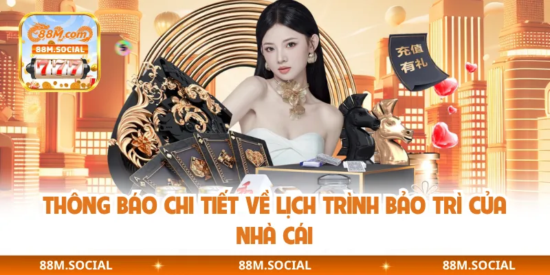 Thông báo chi tiết về lịch trình bảo trì của nhà cái
