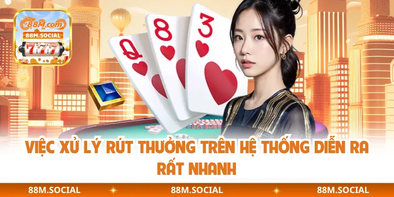 Việc xử lý rút thưởng trên hệ thống diễn ra rất nhanh